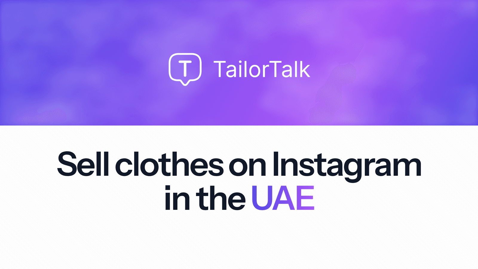 TailorTalk logo on a violet band above the headline "Sell clothes on Instagram in the UAE", with "UAE" in violet
