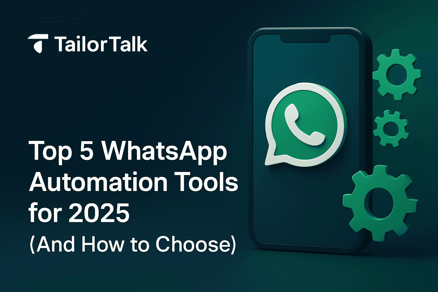 Top 5 WhatsApp Automation Tools for 2025 + Selection Guide